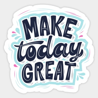 MAKE TODAY GREAT - Light blue, Blue and Green Sticker